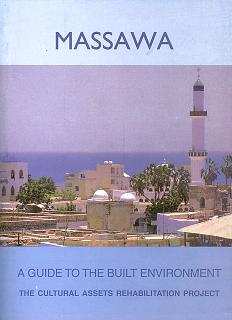 MASSAWA - A guide to the built environment - The Cultural Assets Rehabilitation Project CARP