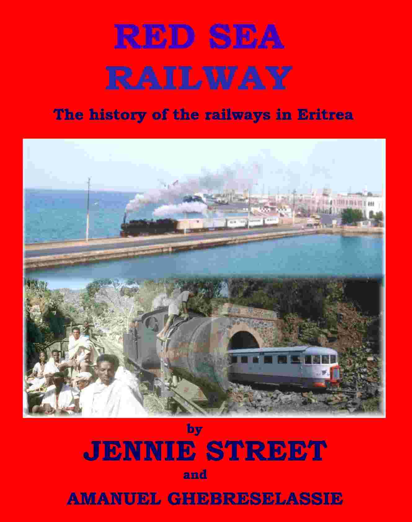 RED SEA RAILWAY - Jennie Street and Amanuel Ghebreselassie